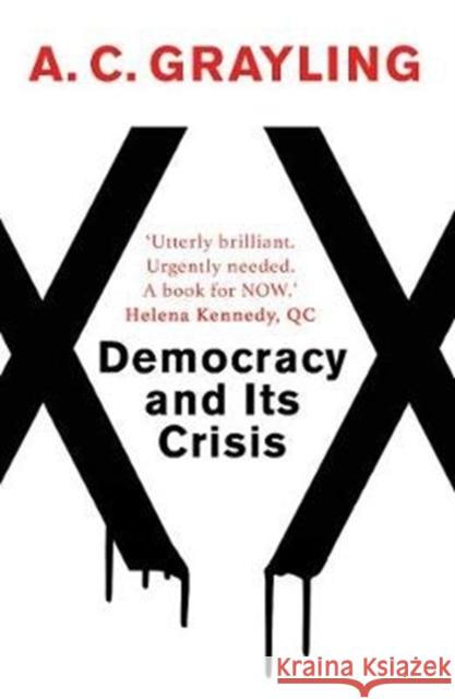 Democracy and Its Crisis A. C. Grayling 9781786074065 Oneworld Publications