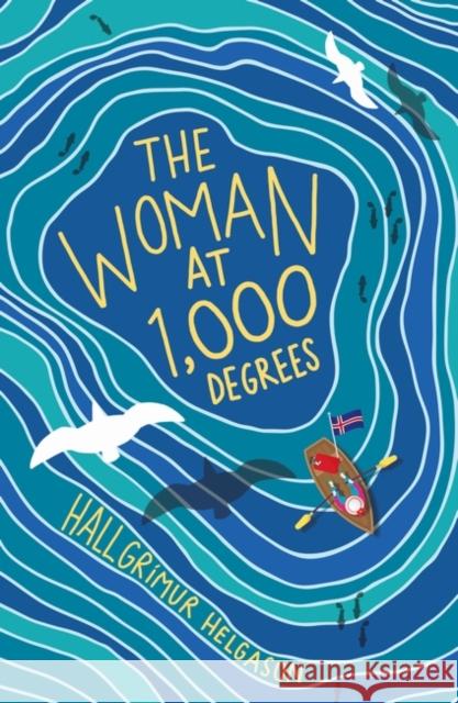 The Woman at 1,000 Degrees: The International Bestseller Helgason, Hallgrímur; Brian FitzGibbon 9781786074553 Oneworld Publications