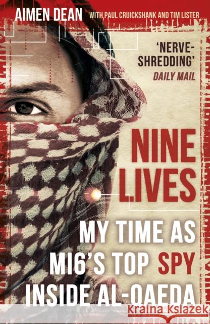 Nine Lives: My Time As MI6's Top Spy Inside al-Qaeda Tim Lister 9781786075406 Oneworld Publications