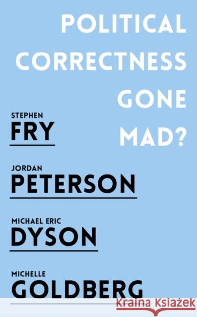 Political Correctness Gone Mad? Michelle Goldberg 9781786076045 Oneworld Publications