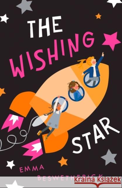 The Wishing Star: Playdate Adventures Emma Beswetherick 9781786077585 Oneworld Publications