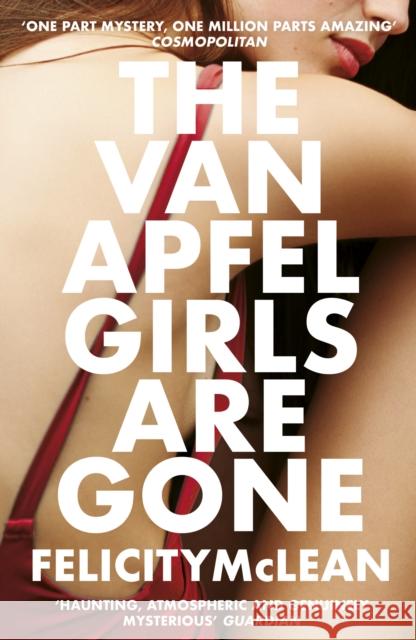 The Van Apfel Girls Are Gone: Longlisted for a John Creasey New Blood Dagger 2020 McLean, Felicity 9781786077868 Point Blank