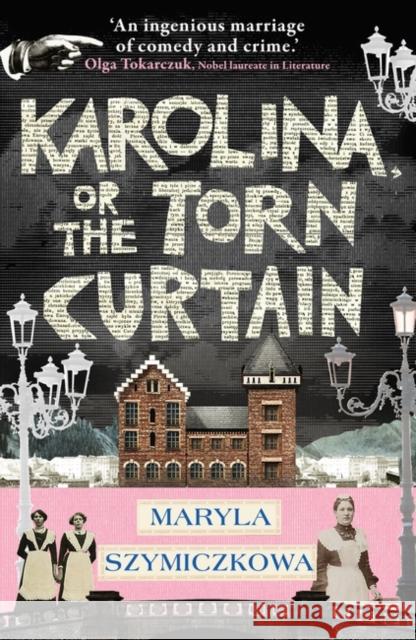 Karolina, or the Torn Curtain Maryla Szymiczkowa 9781786079299