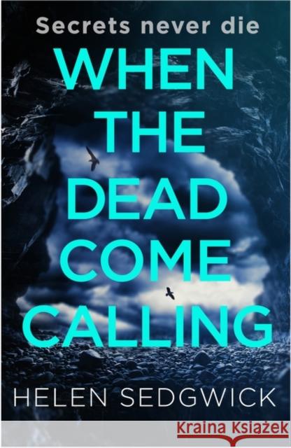 When the Dead Come Calling: The Burrowhead Mysteries: A Scottish Book Trust 2020 Great Scottish Novel Helen Sedgwick 9781786079374