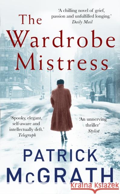 The Wardrobe Mistress Patrick McGrath 9781786090003