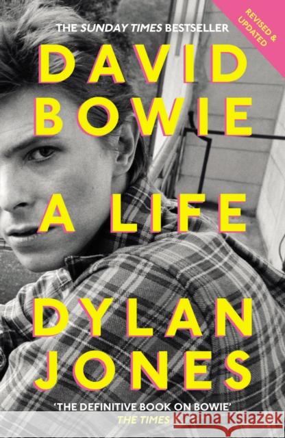 David Bowie: A Life Jones, Dylan 9781786090430