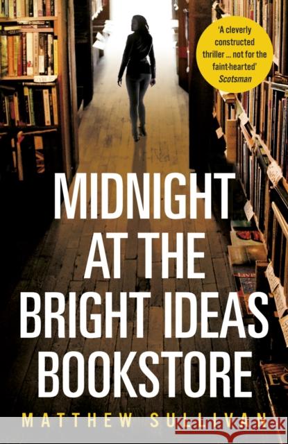 Midnight at the Bright Ideas Bookstore Sullivan Matthew 9781786090485