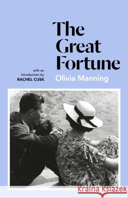 The Great Fortune: The Balkan Trilogy 1 Manning Olivia 9781786091130