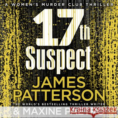 17th Suspect: A methodical killer gets personal (Women’s Murder Club 17) James Patterson, January LaVoy 9781786141330 Cornerstone