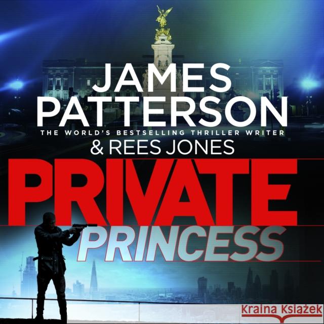 Private Princess: (Private 14) James Patterson 9781786141521 Audiobooks