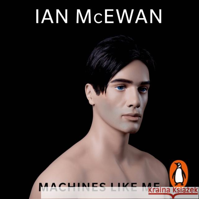 Machines Like Me Ian McEwan 9781786142252 Cornerstone