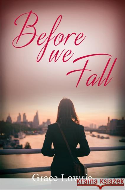 Before We Fall: The Wildham Series Lowrie, Grace 9781786155344