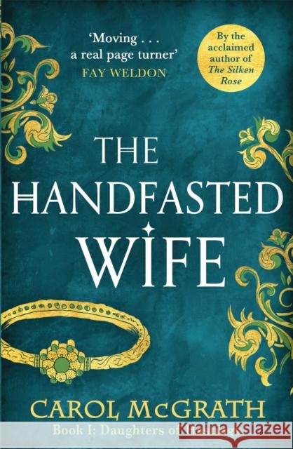 The Handfasted Wife : The Daughters of Hastings Trilogy Carol McGrath 9781786157324 