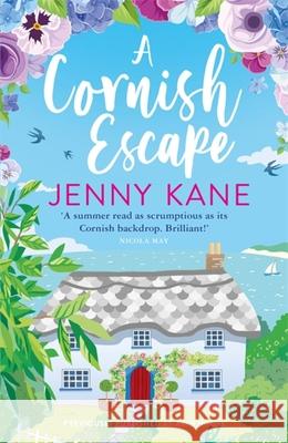 A Cornish Escape : The perfect, feel-good summer read Jenny Kane 9781786157683 