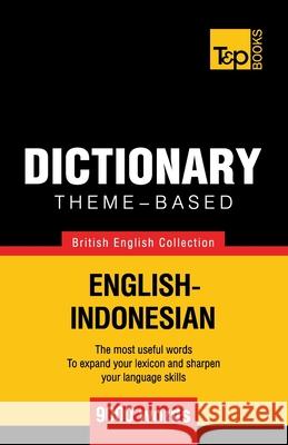 Theme-based dictionary British English-Indonesian - 9000 words Andrey Taranov 9781786164872 T&p Books