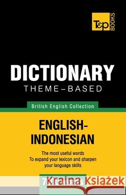 Theme-based dictionary British English-Indonesian - 7000 words Andrey Taranov 9781786164889 T&p Books
