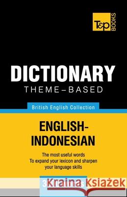 Theme-based dictionary British English-Indonesian - 3000 words Andrey Taranov 9781786164902 T&p Books