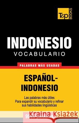 Vocabulario español-indonesio - 9000 palabras más usadas Andrey Taranov 9781786164957 T&p Books