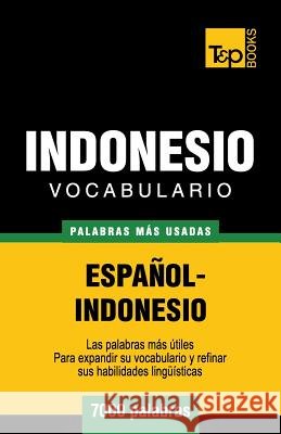 Vocabulario español-indonesio - 7000 palabras más usadas Taranov, Andrey 9781786164964 T&p Books