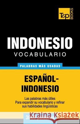Vocabulario español-indonesio - 3000 palabras más usadas Andrey Taranov 9781786164988 T&p Books
