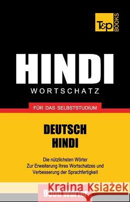 Wortschatz Deutsch-Hindi für das Selbststudium - 9000 Wörter Andrey Taranov 9781786165350 T&p Books