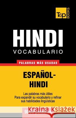 Vocabulario Español-Hindi - 9000 palabras más usadas Taranov, Andrey 9781786165565 T&p Books