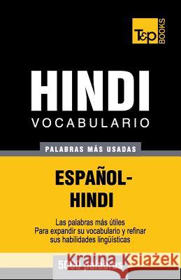 Vocabulario Español-Hindi - 5000 palabras más usadas Andrey Taranov 9781786165602 T&p Books