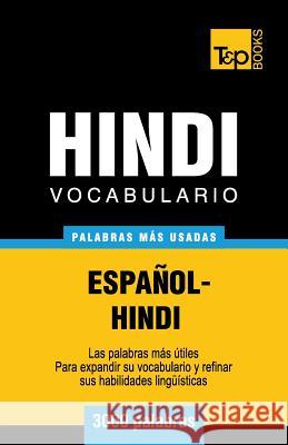 Vocabulario Español-Hindi - 3000 palabras más usadas Andrey Taranov 9781786165626 T&p Books