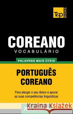 Vocabulário Português-Coreano - 7000 palavras mais úteis Taranov, Andrey 9781786165770 T&p Books