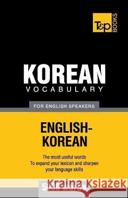 Korean vocabulary for English speakers - 5000 words Taranov, Andrey 9781786166074 T&p Books
