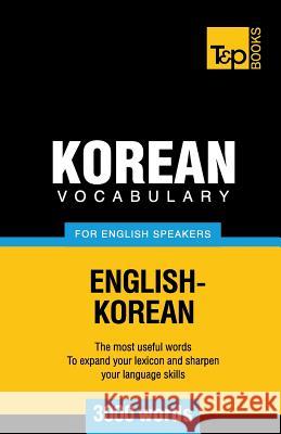 Korean vocabulary for English speakers - 3000 words Andrey Taranov 9781786166098 T&p Books