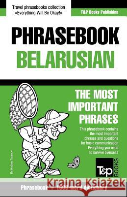 English-Belarusian phrasebook and 1500-word dictionary Andrey Taranov 9781786167538 T&p Books