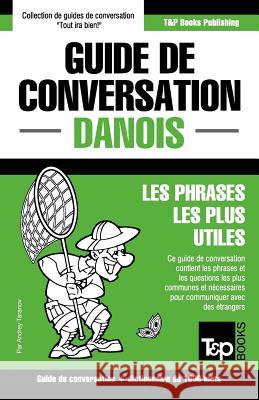 Guide de conversation Français-Danois et dictionnaire concis de 1500 mots Andrey Taranov 9781786167774 T&p Books