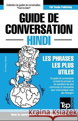 Guide de conversation Français-Hindi et vocabulaire thématique de 3000 mots Andrey Taranov 9781786167910 T&p Books