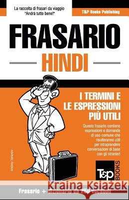 Frasario Italiano-Hindi e mini dizionario da 250 vocaboli Andrey Taranov 9781786168313 T&p Books