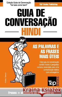 Guia de Conversação Português-Hindi e mini dicionário 250 palavras Andrey Taranov 9781786168610 T&p Books