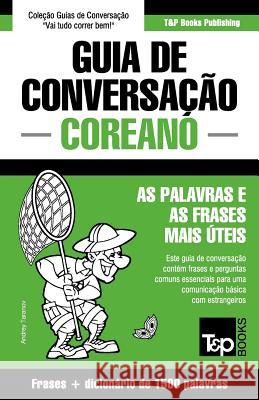 Guia de Conversação Português-Coreano e dicionário conciso 1500 palavras Andrey Taranov 9781786168740 T&p Books