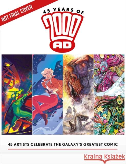 45 Years of 2000 AD: Anniversary Art Book Kevin O'Neill, Henry Flint, Mike Allred 9781786185716