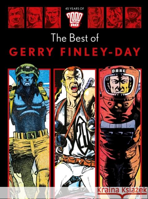 45 Years of 2000 AD: The Best of Gerry Finley-Day Gerry Finley-Day, Dave Gibbons, Alan Davis, Carlos Pino, Mick McMahon 9781786186362 Rebellion Publishing Ltd.