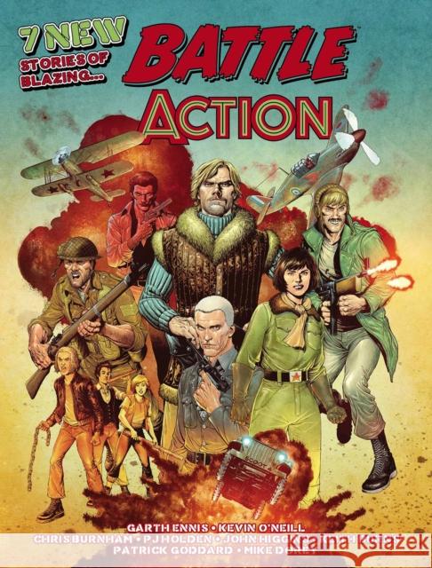 Battle Action: New War Comics by Garth Ennis Garth Ennis, Kevin O'Neill, Mike Dorey, John Higgins, Patrick Goddard, PJ Holden, Chris Burnham, Keith Burns 9781786186737 Rebellion Publishing Ltd.