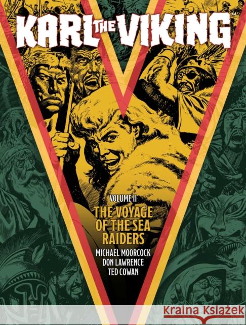 Karl the Viking - Volume Two: The Voyage of the Sea Raiders Michael Moorcock, E. George Cowan, Don Lawrence 9781786187338