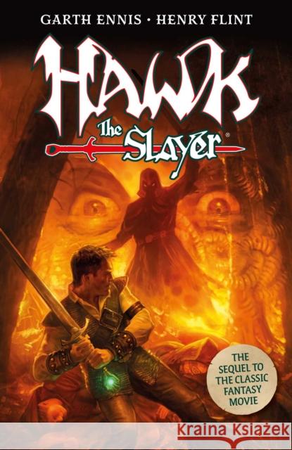 Hawk the Slayer: Watch For Me In The Night Garth Ennis 9781786187772 Rebellion Publishing Ltd.