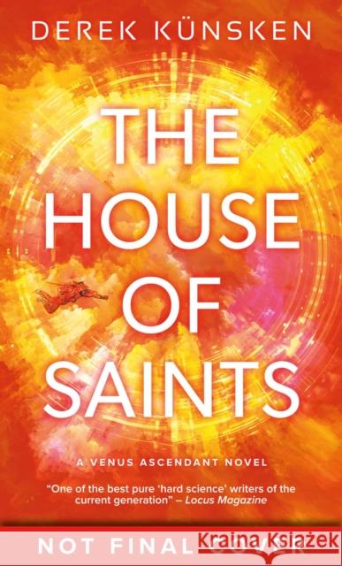 The House of Saints: Venus Ascendant Book Two Künsken, Derek 9781786188670