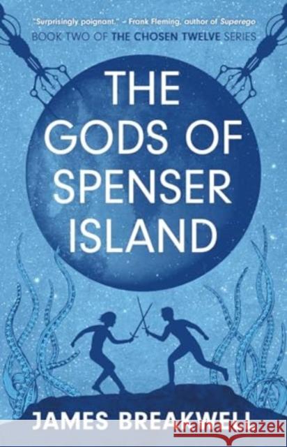 Chosen Twelve: The Gods of Spenser Island James Breakwell 9781786189967 Rebellion Publishing Ltd.
