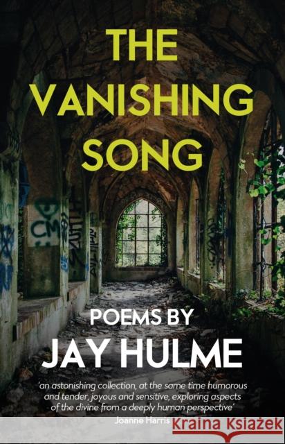 The Vanishing Song Jay Hulme 9781786225252 Canterbury Press Norwich