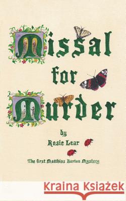 Missal for Murder: The First Sherborne Medieval Mystery Rosie Lear 9781786232670 Grosvenor House Publishing Ltd