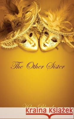 The Other Sister Helen Bland 9781786233868 Grosvenor House Publishing Ltd