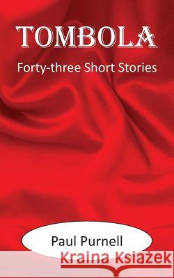 Tombola: Forty-three Short Stories Paul Purnell 9781786233998 Grosvenor House Publishing Ltd