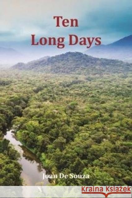 Ten Long Days Joan de Souza 9781786234247 Grosvenor House Publishing Ltd