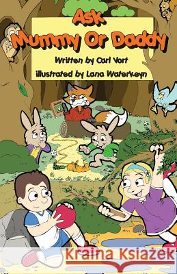 Ask Mummy or Daddy Carl Vort, Lana Waterkeyn 9781786235176 Grosvenor House Publishing Ltd